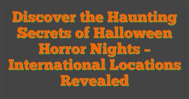 Discover The Secrets Of Halloween Horror Nights 27