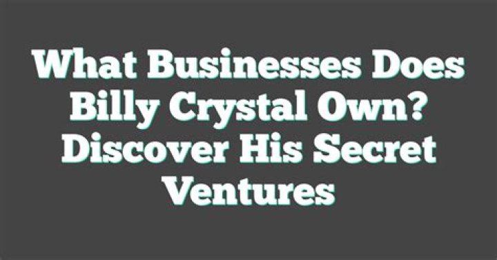 Discover The Untold Truths Of "Does Billy Crystal Have A"