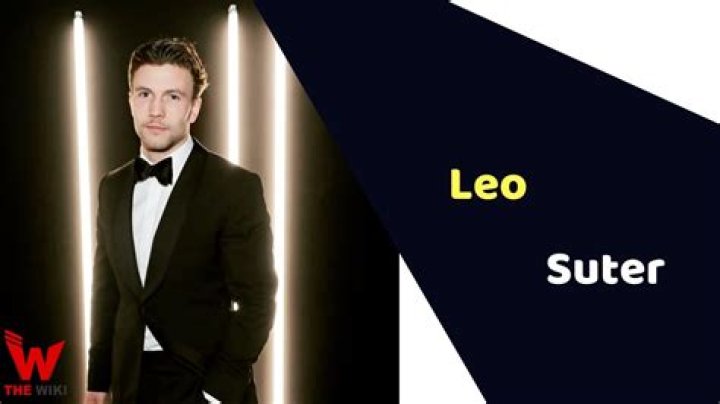 Leo Suter Biography, Age, Height, Wife, Net Worth, Family ·